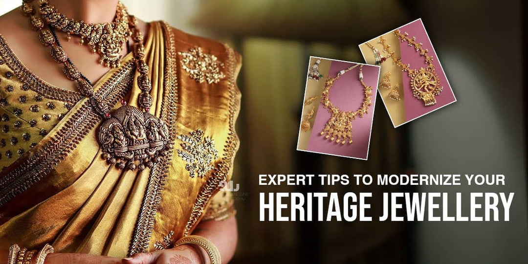 Expert Tips To Modernize Your Heritage Jewellery